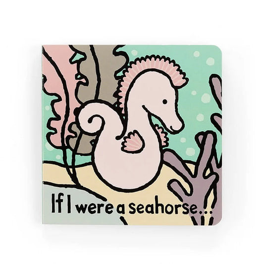 Jellycat | Board Book - If I Were A Seahorse